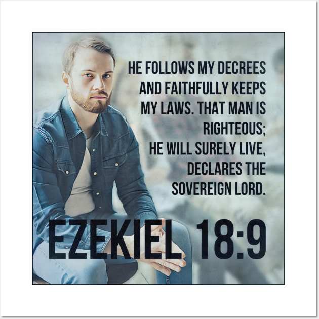 Ezekiel 18:9 Wall Art by Bible Verses by Deb